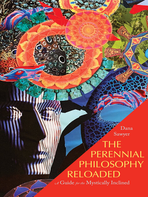 Title details for The Perennial Philosophy Reloaded by Dana Sawyer - Available
